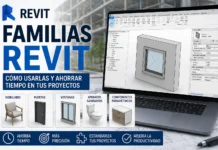 Familias Revit: qué son, cómo usarlas y dónde descargar plantillas familias Revit cómo usarlas para ahorrar tiempo en proyectos BIM